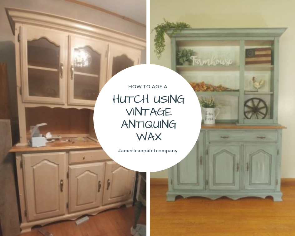 How to Age a Hutch Using Vintage Antiquing Wax
